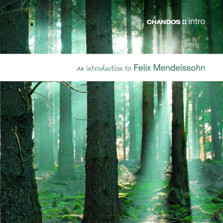 AN INTRODUCTION TO FELIX MENDELSSOHN