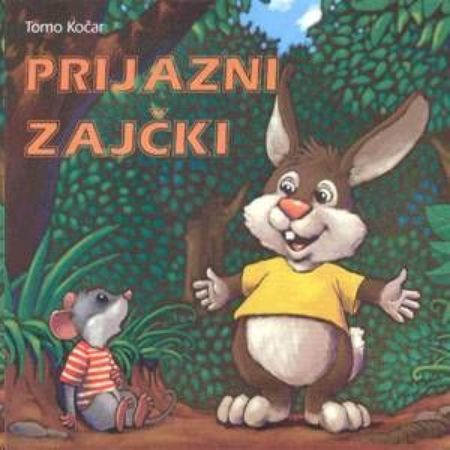 TOMO KOČAR:PRIJAZNI ZAJČKI