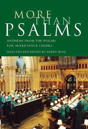 MORE THAN PSALMS FOR MIXED VOICE CHOIRS