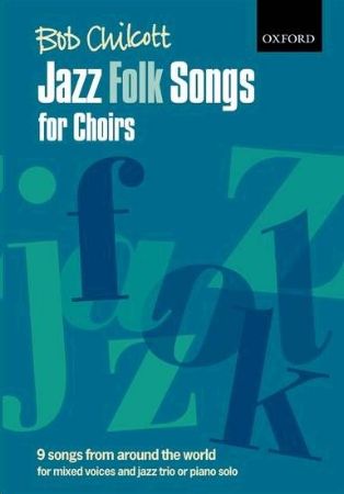 Slika CHILCOTT:JAZZ FOLK SONGS FOR CHOIRS +CD