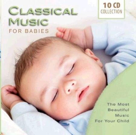 CLASSICAL MUSIC FOR BABIES 10CD COLLECTION