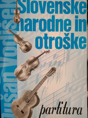 VODIŠEK:SLOVENSKE NARODNE PARTITURA