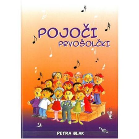 SLAK P;POJOČI PRVOŠOLČKI-UČBENIK