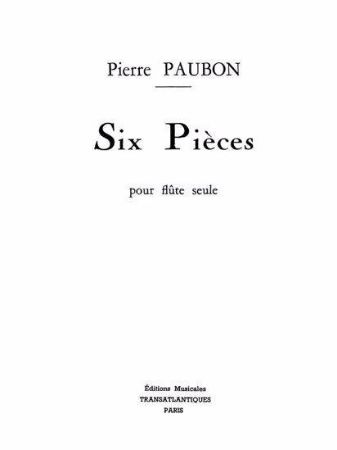 PAUBON:SIX PIECES POUR FLUTE SEULE