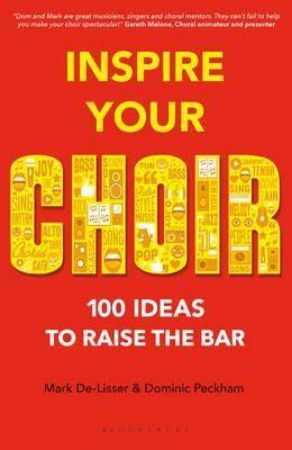 DE-LISSER & PECKHAM:INSPIRE YOUR CHOIR