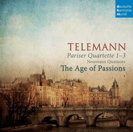 TELEMANN:PARISER QUARTETTE 1-3 THE AGE OF PASSIONS