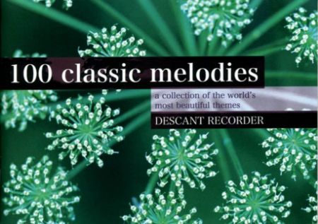 100 CLASSIC MELODIES DESANT RECORDER