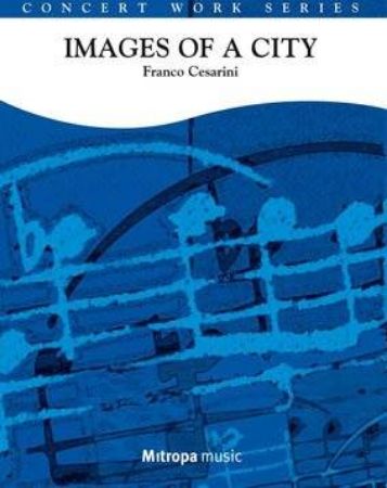 CESARINI:IMAGES OF A CITY CONCERT BAND