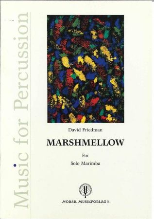 FRIEDMAN:MARSHMELLOW FOR SOLO MARIMBA