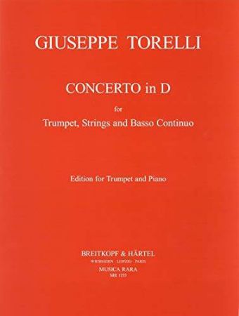TORELLI:CONCERTO IN D FOR TRUMPET AND PIANO IN B AND D TRUMPET
