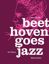 KLEEB:BEETHOVEN GOES JAZZ FOR PIANO