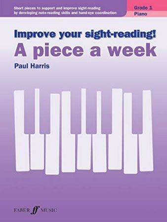 HARRIS:IMPROVE YOUR SIGHT-READING A PIECE A WEEK 1 PIANO