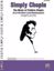SIMPLY CHOPIN  25 OF HITS EASY PIANO