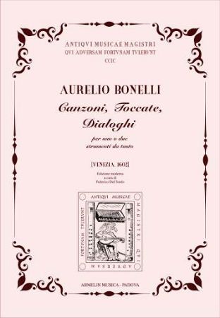 BONELLI:CANZONI,TOCCATE,DIALOGHI