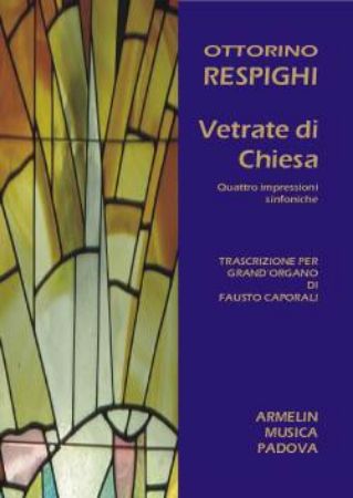 RESPIGHI:VETRATE DI CHIESA ORGANO