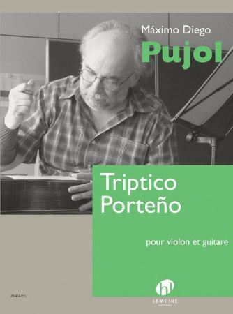 PUJOL:TRIPTICO PORTENO VIOLON ET GUITARE