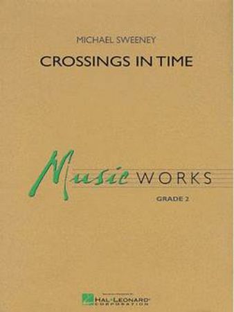 SWEENEY:CROSSING IN TIME CONCERT BAND