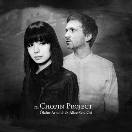 THE CHOPIN PROJECT/OLAFUR ARNALDS & ALICA SARA OTT