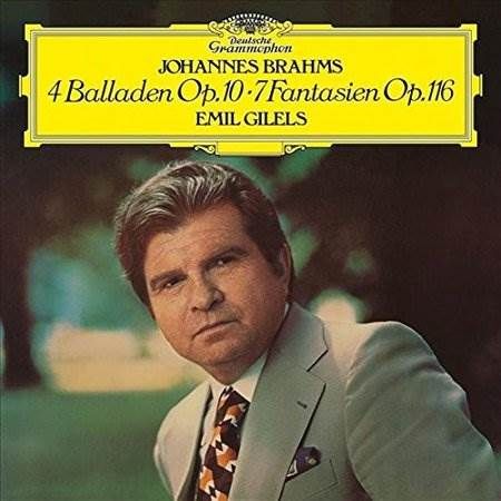 BRAHMS:4 BALLADEN OP.10-7 FANTASIEN OP.116/EMIL GILELS