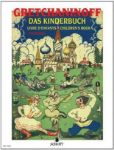 GRETCHANINOFF A:DAS KINDERBUCH OP.98