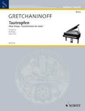GRETCHANINOFF:TAUTROPFEN/DEW DROPS FOR PIANO