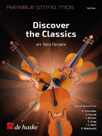 DISCOVER THE CLASSICS/DEZAIRE FLEX STRING TRIO