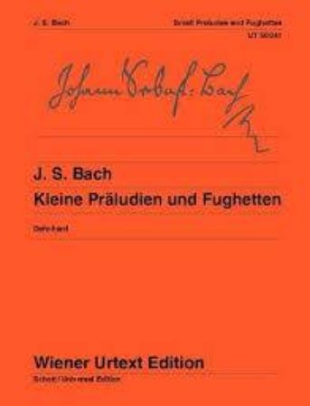 BACH J.S.:KLEINE PRELUDIEN UND FUGHETTEN