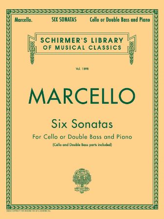 MARCELLO:SIX SONATAS FOR CELLO OR DOUBLE BASS AND PIANO