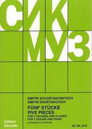 SCHOSTAKOWITSCH:FUNF(5)  STUCKE 2 VL + PIANO