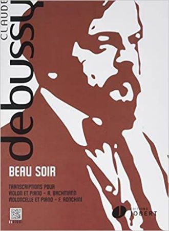 DEBUSSY:BEAU SOIR VIOLIN AND PIANO OR CELLO