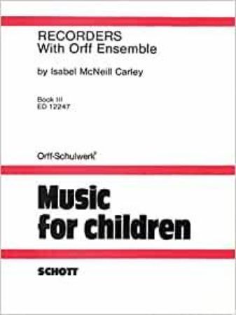 RECORDERS WITH ORFF ENSEMBLE BOOK 3