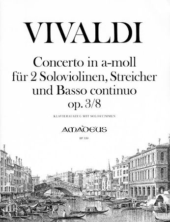 VIVALDI:CONCERTO A-MOLL FUR 2 SOLOVIOLINEN,STREICHER UND BASSO CON. OP.3/8