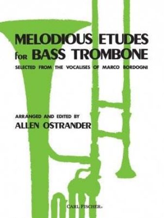 OSTRANDER/BORDOGNI:MELODIOUS ETUDES FOR BASS TROMBONE