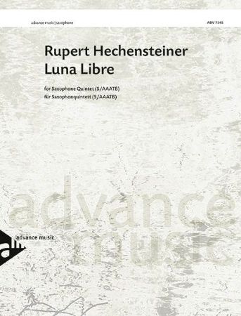 HECHENSTEINER:LUNA LIBRE SAXOPHONE QUINTET