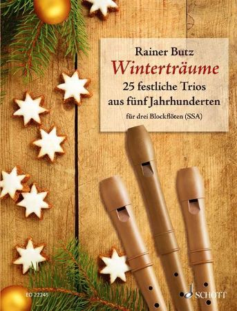 BUTZ:WINTERTRAUME 25 FESTLICHE TRIOS DREI BLOCKFLOTEN SSA