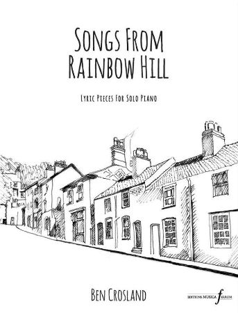 CROSLAND:SONGS FROM RAINBOW HILL SOLO PIANO