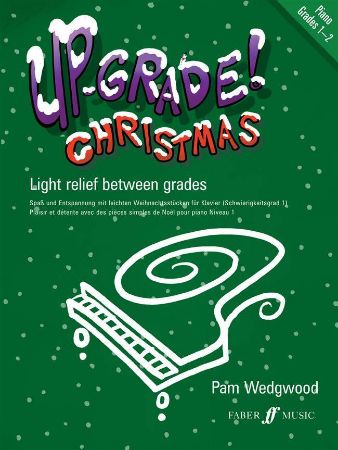 WEDGWOOD:UP GRADE CHRISTMAS PIANO 1-2 GRADE