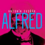 DVORAK:ALFRED-HEROIC OPERA /CZECH PHILHARMONIC