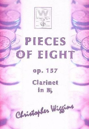 WIGGINS:PIECES OF EIGHT OP.157 CLARINET  AND PIANO