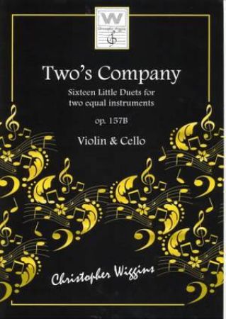 WIGGINS:TWO'S COMPANY 16 LITTLE DUETS OP.157B  FOR VIOLIN & CELLO