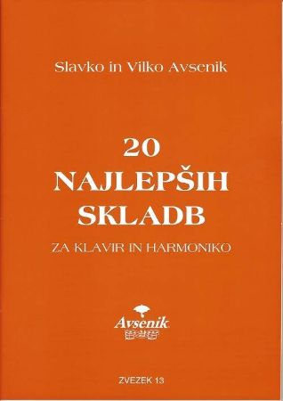 AVSENIK:20 NAJLEPŠIH SKLADB ZA KLAVIR IN HARMONIKO ZVEZEK 13