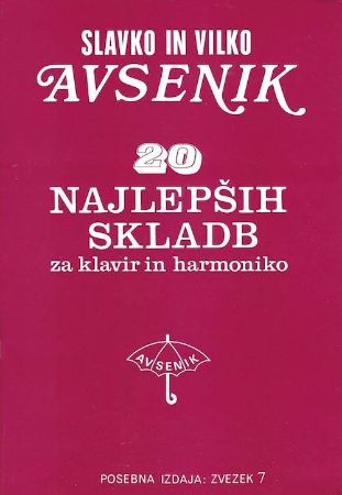 AVSENIK:20 NAJLEPŠIH SKLADB ZA KLAVIR IN HARMONIKO ZVEZEK 7