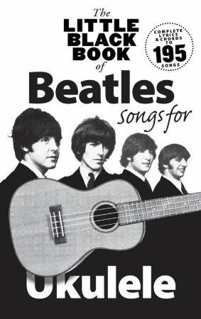 THE LITTLE BLACK BOOK OF BEATLES FOR UKULELE