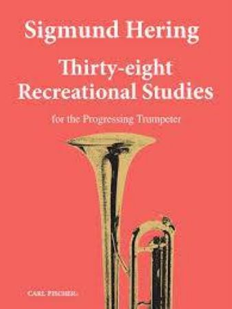 HERING:38 RECREATIONAL STUDIES FOR THE PROGRESSING TRUMPETER