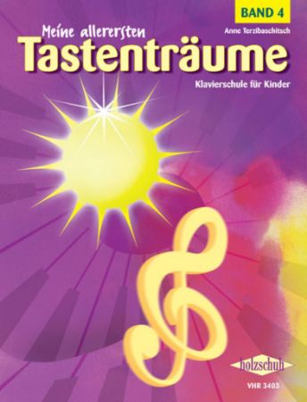 TERZIBASCHITSCH:MEINE ALLERERSTEN TASTENTRAUME KLAVIRSCHULE 4