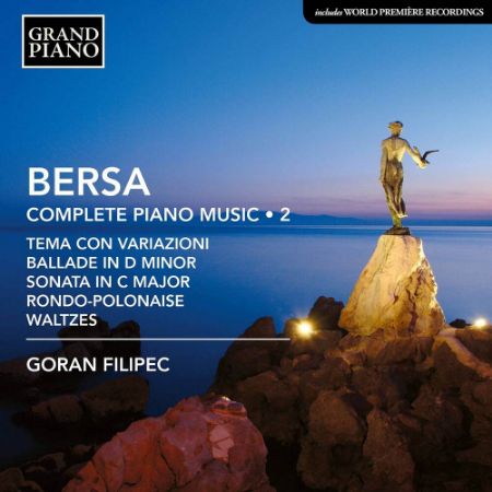 BERSA:COMPLETE PIANO MUSIC/GORAN FILIPEC