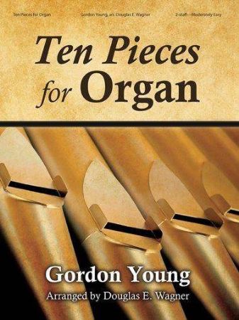 GORDON:TEN PIECES FOR ORGAN