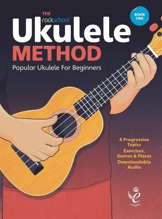 THE ROCKSCHOOL UKULELE METHOD BOOK 1+AUDIO ACCESS