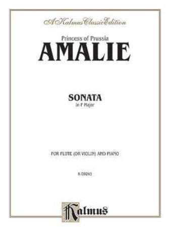 PRINCESS OF PRUSSIA AMALIE :SONATA IN F MAJOR FOR FLUTE(VIOLIN) AND PIANO