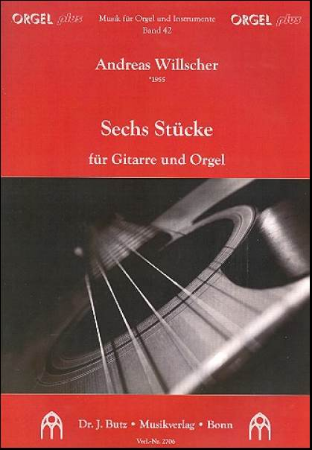 WILLSCHER:SECHS STUCKE GITARRE UND ORGEL